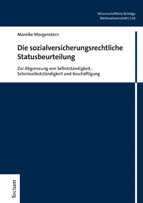 Morgenstern |  Morgenstern, M: Die sozialversicherungsrechtliche Statusbeur | Buch |  Sack Fachmedien