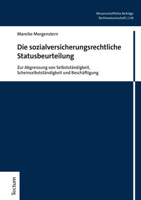 Morgenstern | Morgenstern, M: Die sozialversicherungsrechtliche Statusbeur | Buch | 978-3-8288-4555-8 | sack.de