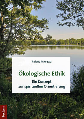 Mierzwa | Mierzwa, R: Ökologische Ethik | Buch | 978-3-8288-4568-8 | sack.de