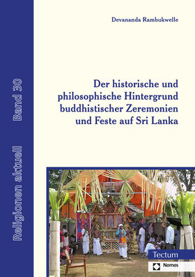 Rambukwelle | Der historische und philosophische Hintergrund buddhistischer Zeremonien und Feste auf Sri Lanka | Buch | 978-3-8288-4571-8 | sack.de