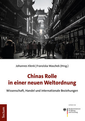 Klenk / Waschek | Chinas Rolle in einer neuen Weltordnung | Buch | 978-3-8288-4576-3 | sack.de