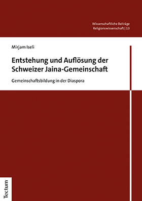 Iseli | Entstehung und Auflösung der Schweizer Jaina-Gemeinschaft | Buch | 978-3-8288-4593-0 | sack.de