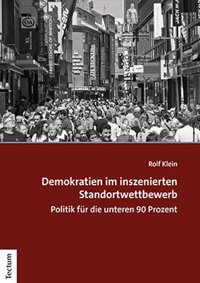 Klein | Klein, R: Demokratien im inszenierten Standortwettbewerb | Buch | 978-3-8288-4594-7 | sack.de