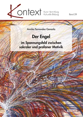 Fernandez Gonzalo | Der Engel im Spannungsfeld zwischen sakraler und profaner Motivik | Buch | 978-3-8288-4605-0 | sack.de
