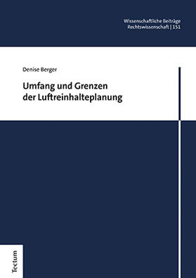 Berger |  Berger, D: Umfang und Grenzen der Luftreinhalteplanung | Buch |  Sack Fachmedien