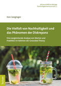 Junginger |  Junginger, I: Vielfalt von Nachhaltigkeit und das Phänomen d | Buch |  Sack Fachmedien