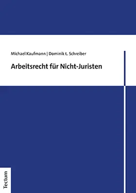 Kaufmann / Schreiber |  Arbeitsrecht für Nicht-Juristen | Buch |  Sack Fachmedien