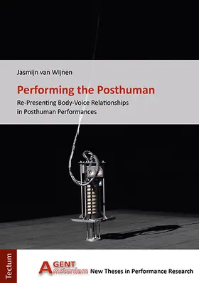 van Wijnen | Performing the Posthuman | Buch | 978-3-8288-4680-7 | www.sack.de