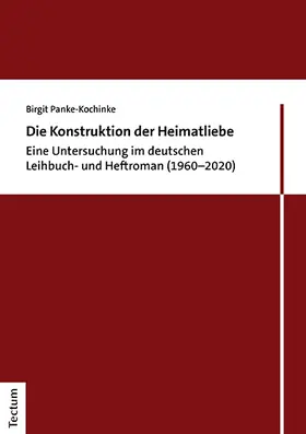 Panke-Kochinke |  Die Konstruktion der Heimatliebe | Buch |  Sack Fachmedien