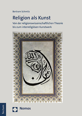 Schmitz | Schmitz, B: Religion als Kunst | Buch | 978-3-8288-4717-0 | sack.de