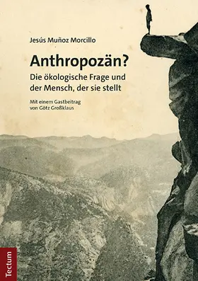 Muñoz Morcillo / Mun~oz Morcillo |  Anthropozän? | Buch |  Sack Fachmedien