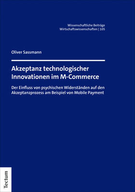 Sassmann |  Sassmann, O: Akzeptanz technologischer Innovationen im M-Com | Buch |  Sack Fachmedien