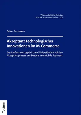 Sassmann |  Sassmann, O: Akzeptanz technologischer Innovationen im M-Com | Buch |  Sack Fachmedien