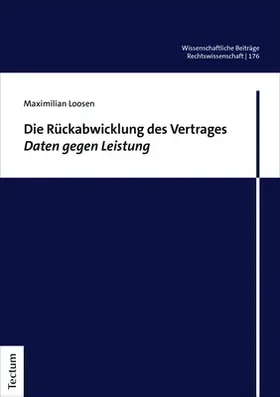 Loosen |  Die Rückabwicklung des Vertrages Daten gegen Leistung | Buch |  Sack Fachmedien