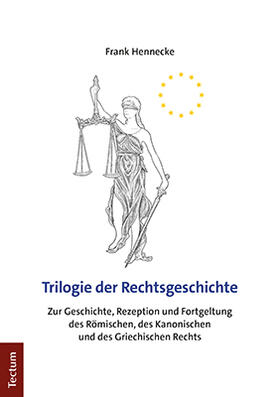 Hennecke | Trilogie der Rechtsgeschichte | Buch | 978-3-8288-4759-0 | sack.de