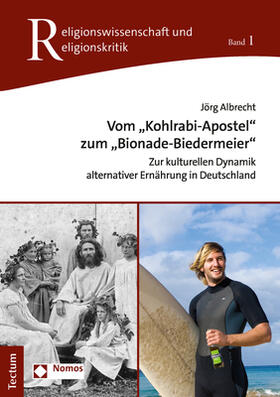 Albrecht | Vom „Kohlrabi-Apostel“ zum „Bionade-Biedermeier“ | Buch | 978-3-8288-4789-7 | sack.de
