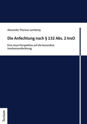 Lamberty |  Die Anfechtung nach § 132 Abs. 2 InsO | Buch |  Sack Fachmedien