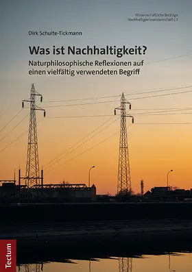 Schulte-Tickmann |  Was ist Nachhaltigkeit? | Buch |  Sack Fachmedien