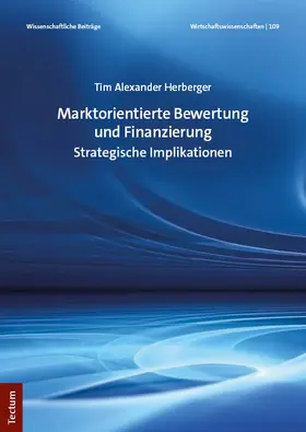 Herberger |  Marktorientierte Bewertung und Finanzierung | Buch |  Sack Fachmedien