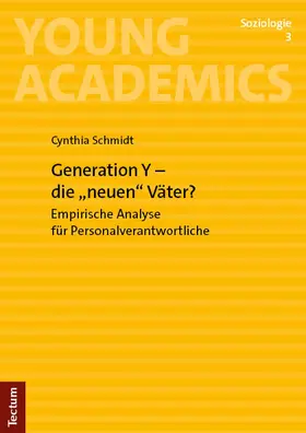 Schmidt |  Generation Y – die „neuen" Väter? | Buch |  Sack Fachmedien
