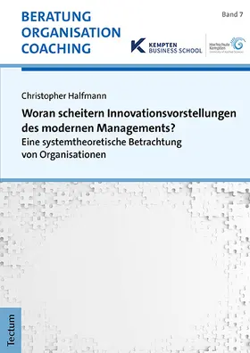 Halfmann |  Woran scheitern Innovationsvorstellungen des modernen Managements? | Buch |  Sack Fachmedien