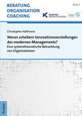 Halfmann |  Woran scheitern Innovationsvorstellungen des modernen Managements? | Buch |  Sack Fachmedien