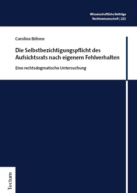 Böhme |  Die Selbstbezichtigungspflicht des Aufsichtsrats nach eigenem Fehlverhalten | Buch |  Sack Fachmedien