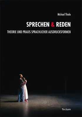 Thiele / Reschke / Schlingplässer-Gruber |  Sprechen & Reden | eBook | Sack Fachmedien