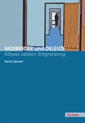 Siewert |  Fassbinder und Deleuze - Körper, Leiden, Entgrenzung | eBook | Sack Fachmedien