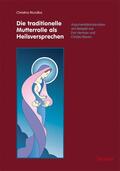 Mundlos |  Die traditionelle Mutterrolle als Heilsversprechen | eBook | Sack Fachmedien