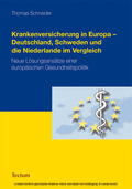 Schneider |  Krankenversicherung in Europa - Deutschland, Schweden und die Niederlande im Vergleich | eBook | Sack Fachmedien