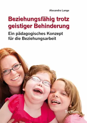 Lange |  Beziehungsfähig trotz geistiger Behinderung | eBook | Sack Fachmedien