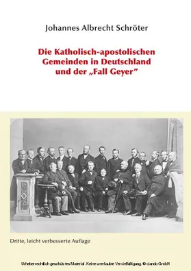 Schröter |  Die Katholisch-apostolischen Gemeinden in Deutschland und der "Fall Geyer" | eBook | Sack Fachmedien