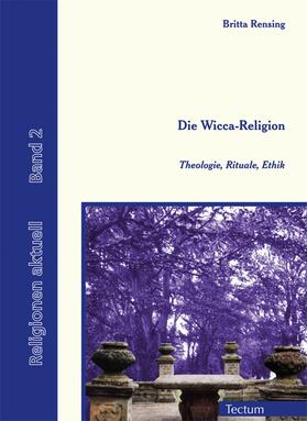 Rensing / Schmitz | Die Wicca-Religion | E-Book | sack.de