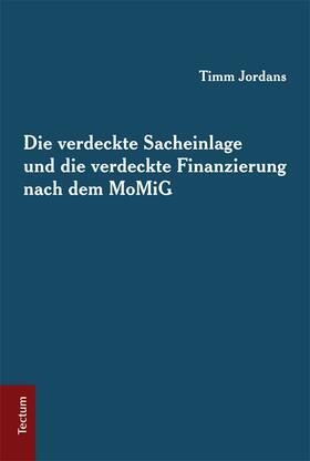 Jordans | Die verdeckte Sacheinlage und die verdeckte Finanzierung nach dem MoMiG | E-Book | sack.de