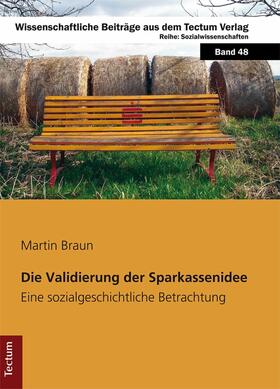 Braun | Die Validierung der Sparkassenidee | E-Book | sack.de