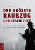 Weik / Friedrich |  Der größte Raubzug der Geschichte | eBook | Sack Fachmedien