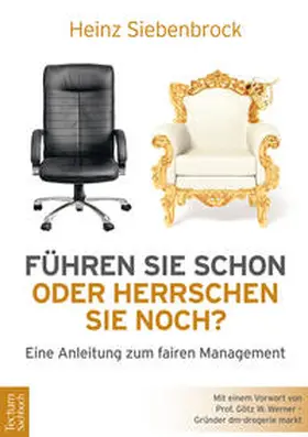 Siebenbrock |  Führen Sie schon oder herrschen Sie noch? | eBook | Sack Fachmedien