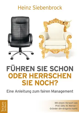 Siebenbrock |  Führen Sie schon oder herrschen Sie noch? | eBook | Sack Fachmedien