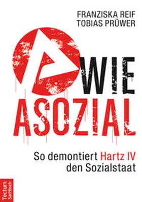 Prüwer / Reif |  A wie Asozial | eBook | Sack Fachmedien
