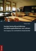 Haas |  Soziale Herkunftsverhältnisse und Bildungslaufbahnen von Lehrern | eBook | Sack Fachmedien