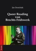 Demcišák / Demcišák |  Queer Reading von Brechts Frühwerk | eBook | Sack Fachmedien