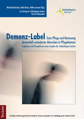 Borutta / Kaun / Lenzen |  Demenz-Label - Gute Pflege und Betreuung dementiell veränderter Menschen in Pflegeheimen | eBook | Sack Fachmedien