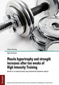 Giessing / Eichmann |  Muscle hypertrophy and strength increases after ten weeks of High Intensity Training | eBook | Sack Fachmedien