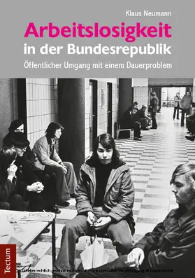 Neumann |  Arbeitslosigkeit in der Bundesrepublik | eBook | Sack Fachmedien