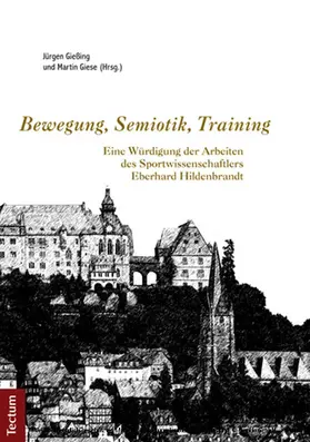 Gießing / Giese |  Bewegung, Semiotik, Training | eBook | Sack Fachmedien