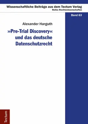 Harguth |  "Pre-Trial Discovery" und das deutsche Datenschutzrecht | eBook | Sack Fachmedien