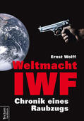 Wolff |  Weltmacht IWF | eBook | Sack Fachmedien