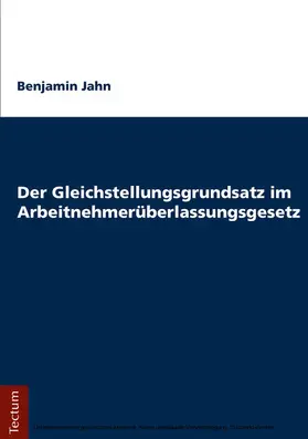 Jahn |  Der Gleichstellungsgrundsatz im Arbeitnehmerüberlassungsgesetz | eBook | Sack Fachmedien