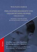 Harich / Heyer |  Philosophiegeschichte und Geschichtsphilosophie - Vorlesungen | eBook | Sack Fachmedien